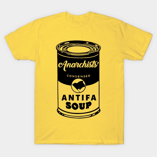 Anarchists' Antifa Soup T-Shirt by maribethmadeit